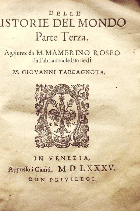 Mambrino Roseo - Delle Istorie del Mondo - 1585, Antiek en Kunst, Antiek | Boeken en Manuscripten