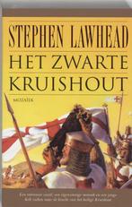 Zwarte Kruishout 9789023990567, Boeken, Gelezen, Stephen Lawhead, Verzenden