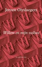 Willem en mijn wellust 9789403180618 Jeroen Olyslaegers, Verzenden, Zo goed als nieuw, Jeroen Olyslaegers