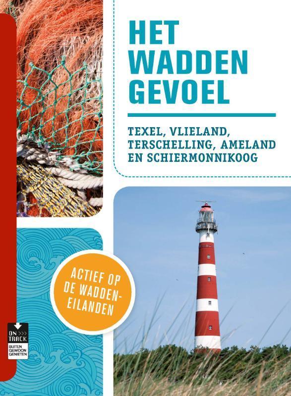 Het Waddengevoel 9789000306176 Tineke Zwijgers, Boeken, Reisgidsen, Zo goed als nieuw, Verzenden