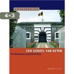 Erfgoedgidsen een gordel van beton 9789076099699 R. Gils, Boeken, Verzenden, Zo goed als nieuw, R. Gils