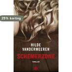 Schemerzone 9789021403991 Hilde Vandermeeren, Verzenden, Zo goed als nieuw, Hilde Vandermeeren