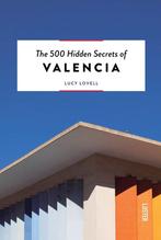 The 500 Hidden Secrets-The 500 Hidden Secrets of Valencia, Verzenden, Lucy Lovell