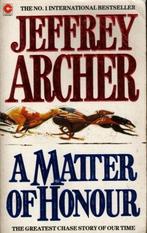 A Matter of Honour 9780340401484 Jeffrey Archer, Boeken, Verzenden, Gelezen, Jeffrey Archer