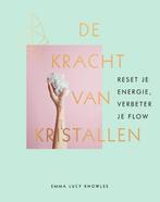De kracht van kristallen 9789000364367 Emma Lucy Knowles, Boeken, Esoterie en Spiritualiteit, Verzenden, Zo goed als nieuw, Emma Lucy Knowles