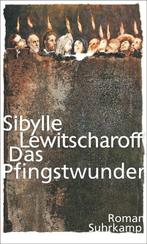 Das Pfingstwunder 9783518425466, Sibylle Lewitscharoff, Verzenden