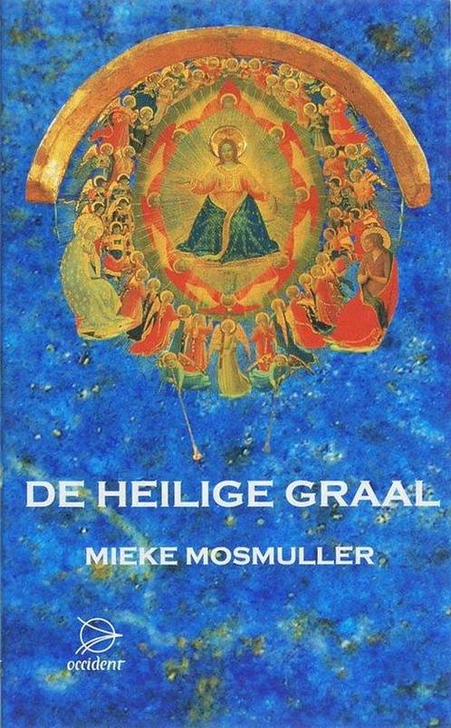 De heilige graal - Mieke Mosmuller - 9789075240177 - Hardcov, Boeken, Esoterie en Spiritualiteit, Verzenden