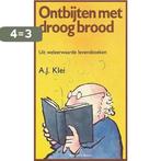 Ontbijten met droog brood 9789025945480 Klei A.J., Boeken, Verzenden, Gelezen, Klei A.J.