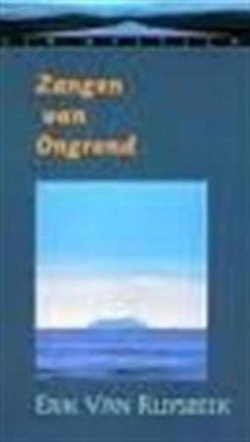 Zangen van Ongrond / Via Mystica 9789069634890, Boeken, Esoterie en Spiritualiteit, Gelezen, Verzenden