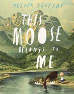 This Moose Belongs to Me, Jeffers, Oli, Oli Jeffers, Verzenden