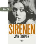 Sirenen 9789023443582 Jan Cremer, Boeken, Verzenden, Zo goed als nieuw, Jan Cremer