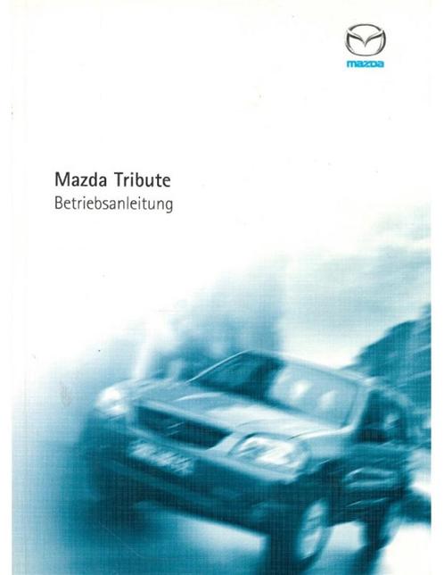 2001 MAZDA TRIBUTE INSTRUCTIEBOEKJE DUITS, Auto diversen, Handleidingen en Instructieboekjes