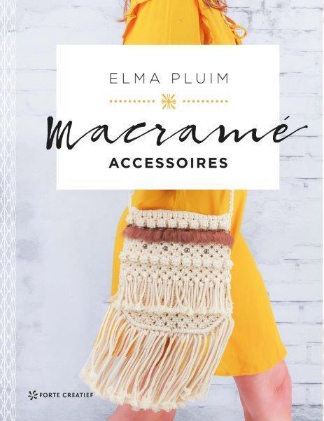 Macramé accessoires 9789462501942 Elma Pluim, Livres, Loisirs & Temps libre, Envoi