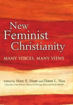New Feminist Christianity 9781594732850, Mary E. Hunt and Diann L. Neu, Diann L Neu, Verzenden