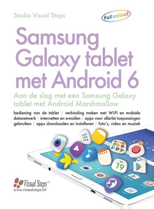 Samsung galaxy tablet met android 6 9789059054936, Livres, Informatique & Ordinateur, Envoi