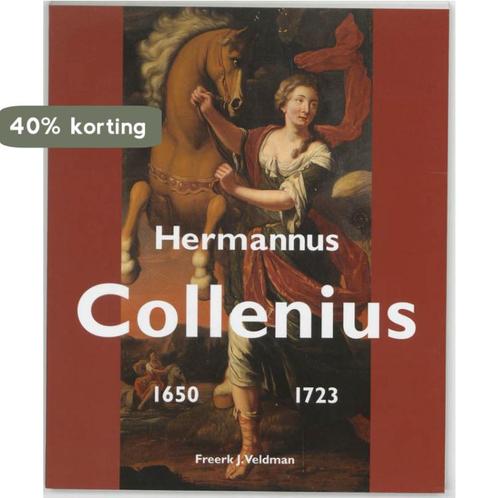 Hermannus Collenius 1650-1723 9789040099618 Auteur, Boeken, Kunst en Cultuur | Beeldend, Gelezen, Verzenden