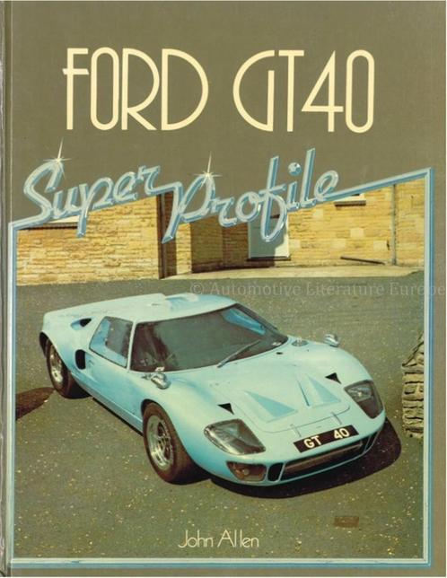 FORD GT40 (SUPER PROFILE), Livres, Autos | Livres, Enlèvement ou Envoi