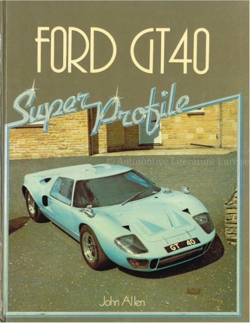 FORD GT40 (SUPER PROFILE), Boeken, Auto's | Boeken, Ophalen of Verzenden