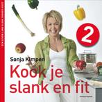 Kook je slank en fit! / 2 9789002251887 Sonja Kimpen, Verzenden, Zo goed als nieuw, Sonja Kimpen