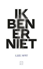 Ik ben er niet 9789493168718 Lize Spit, Boeken, Verzenden, Zo goed als nieuw, Lize Spit
