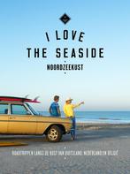 I love the seaside - Noordzeekust (9789493195295), Livres, Guides touristiques, Verzenden