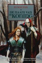 De naam van de koning / Sulien saga / 2 9789022546499, Boeken, Verzenden, Gelezen, Jo Walton