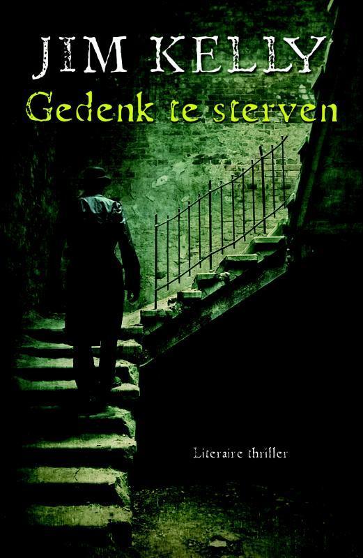 Gedenk te sterven 9789026127243 Jim Kelly, Boeken, Thrillers, Zo goed als nieuw, Verzenden