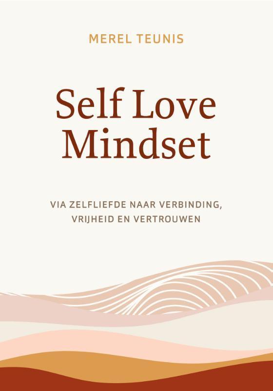 Self Love Mindset 9789043928977 Merel Teunis, Boeken, Psychologie, Gelezen, Verzenden