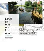 Langs de rand van het zand 9789087041328, Livres, Histoire mondiale, Jan van den Noort, Verzenden