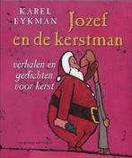 Jozef en de kerstman 9789055152582, Karel Eykman, Zo goed als nieuw, Verzenden