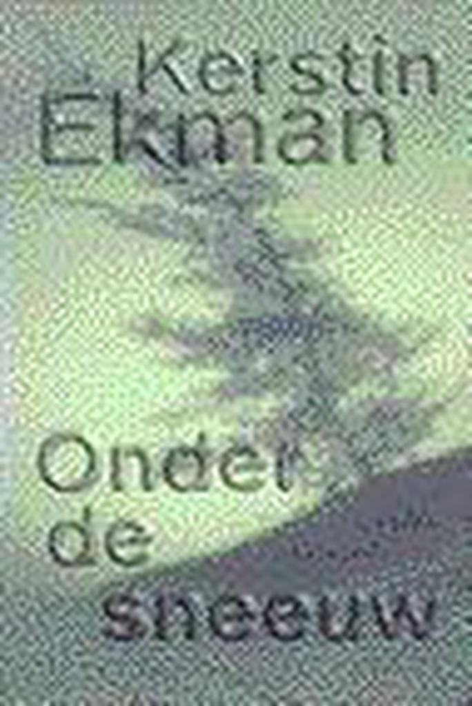 ONDER DE SNEEUW 9789035118966 Kerstin Ekman, Boeken, Romans, Gelezen, Verzenden