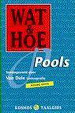 Pools / Wat & Hoe taalgids 9789021534527, Verzenden