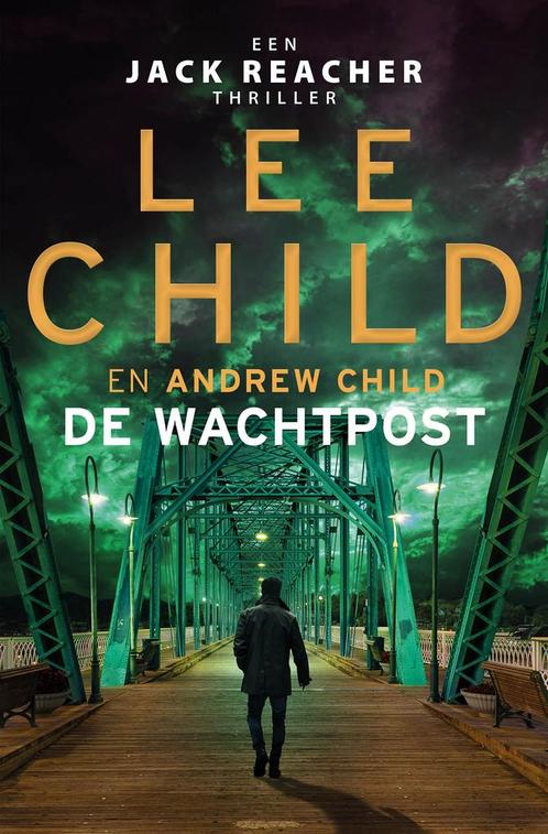De wachtpost / Jack Reacher / 25 9789024591947 Lee Child, Boeken, Thrillers, Zo goed als nieuw, Verzenden