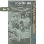 Ooggetuigen van de Eerste Wereldoorlog 9789035129887, Boeken, Verzenden, Zo goed als nieuw