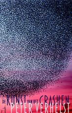 De kunst van het crashen 9789044628036 Peter Verhelst, Verzenden, Peter Verhelst