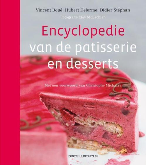 Encyclopedie van de patisserie en desserts 9789059564879, Boeken, Kookboeken, Gelezen, Verzenden