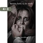 Berouw komt na de zonde 9789492719621 Mariska Noordeloos, Boeken, Verzenden, Gelezen, Mariska Noordeloos