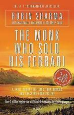 The Monk Who Sold His Ferrari  Sharma, Robin S.  Book, Sharma, Robin S., Verzenden