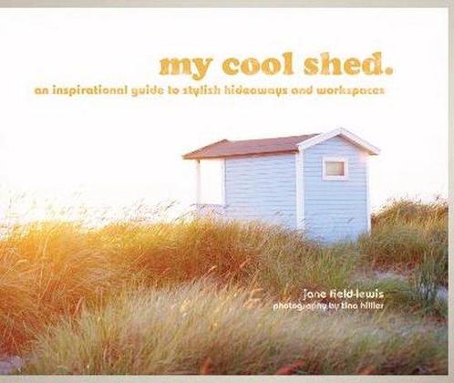 my cool shed : an inspirational guide to stylish hideaways, Livres, Livres Autre, Envoi