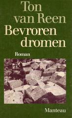 Bevroren dromen 9789010053336 Ton van Reen, Boeken, Romans, Verzenden, Gelezen, Ton van Reen