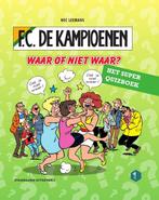 Waar of niet waar? / F.C. De Kampioenen 9789002268342, Boeken, Verzenden, Zo goed als nieuw, Hec Leemans