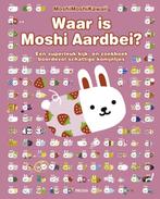 Waar is Moshi Aardbei? 9789044725025, Boeken, Prentenboeken en Plaatjesalbums, Verzenden, Gelezen