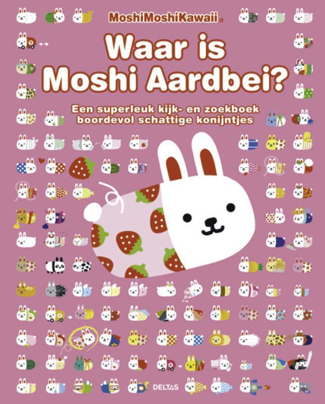 Waar is Moshi Aardbei? 9789044725025, Boeken, Prentenboeken en Plaatjesalbums, Gelezen, Verzenden