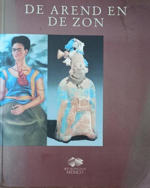 De Arend en de Zon 3000 jaar mexicaanse kunst 9789069880570, Livres, Art & Culture | Arts plastiques, Envoi