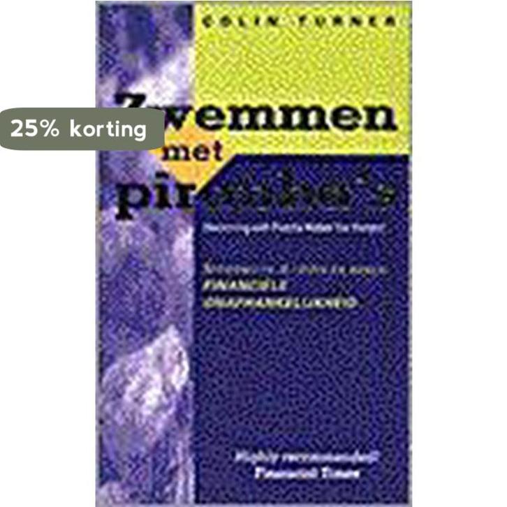 ZWEMMEN MET PIRANHAS 9789022984284 C. Turner, Boeken, Economie, Management en Marketing, Gelezen, Verzenden