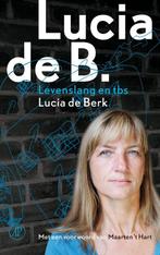 Lucia de B. 9789029572620 Lucia de Berk, Boeken, Verzenden, Zo goed als nieuw, Lucia de Berk