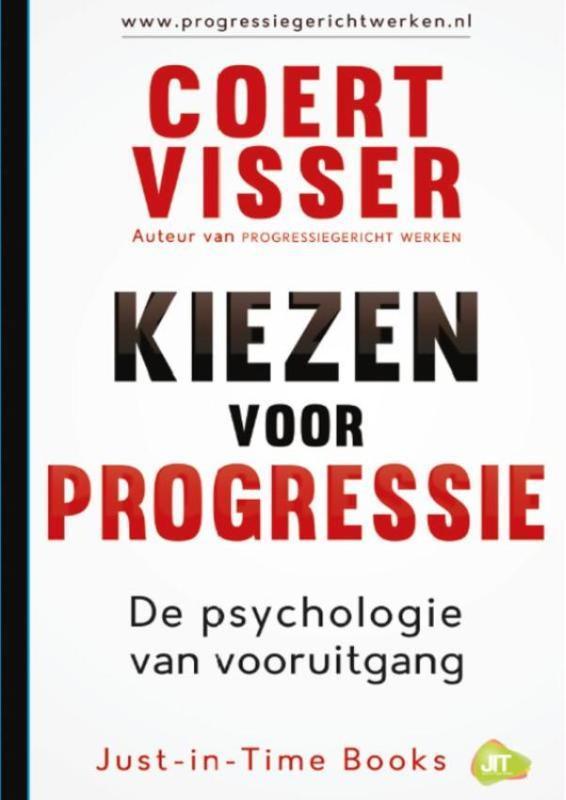 Kiezen voor progressie 9789079750023 Coert Visser, Boeken, Psychologie, Gelezen, Verzenden