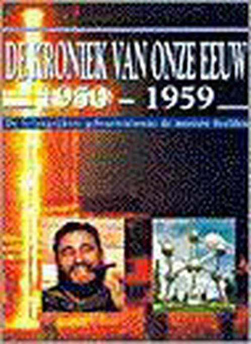 KRONIEK VAN ONZE EEUW 06 1950-1959 9789021533155, Boeken, Geschiedenis | Wereld, Gelezen, Verzenden