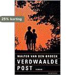 Verdwaalde post 9789023437673 W. van den Broeck, Boeken, Verzenden, Gelezen, W. van den Broeck