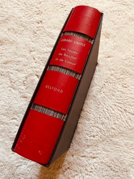 Gérard Oberlé - Les Fastes de Bacchus et de Comus - 1989, Antiquités & Art, Antiquités | Livres & Manuscrits